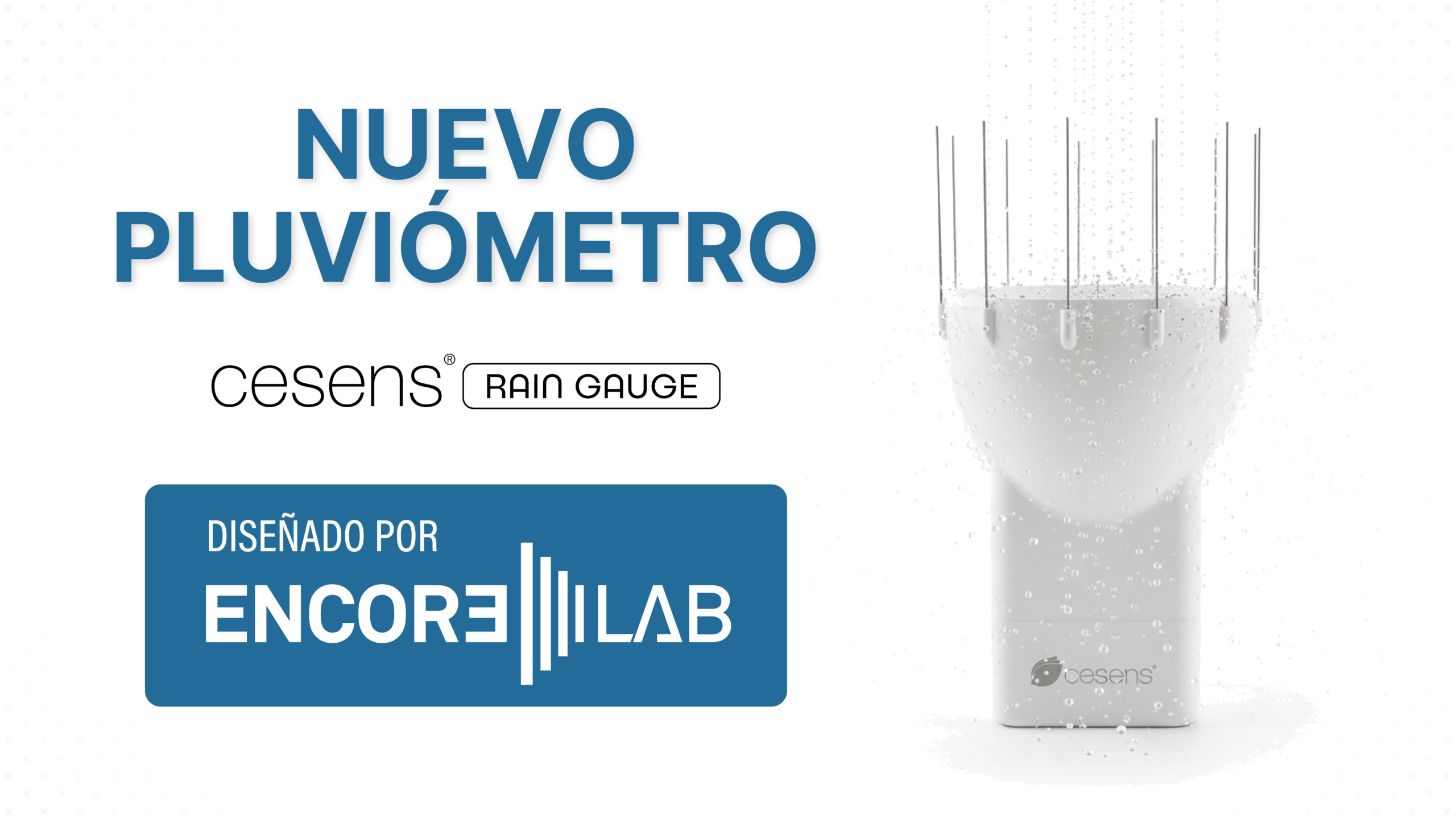 Del diseño al campo: desarrollamos el nuevo pluviómetro Cesens